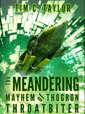 cover image of The Meandering Mayhem of Thogron Throatbiter (a short story)
